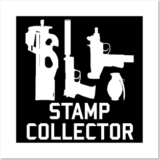 Stamp Collector - NFA Tax Stamp, Firearms, Guns Posters and Art